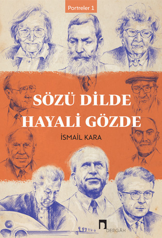 Sözü Dilde Hayali Gözde –Portreler 1–